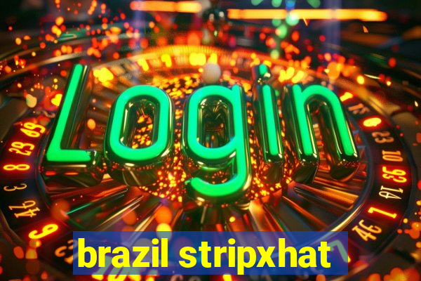 brazil stripxhat